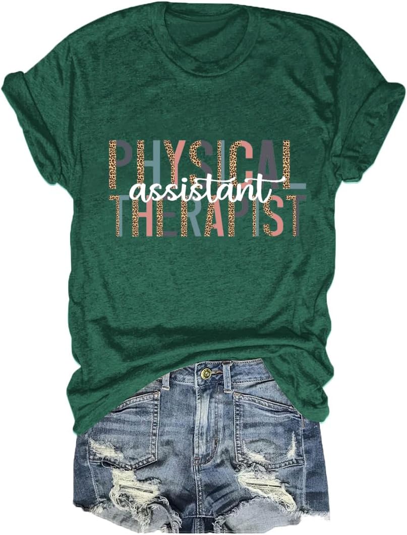 Women's Physical Therapist Assistant Funny Letter Printed Shirts Short Sleeve Graphic Tee Physical Therapy Gifts - Dark Green