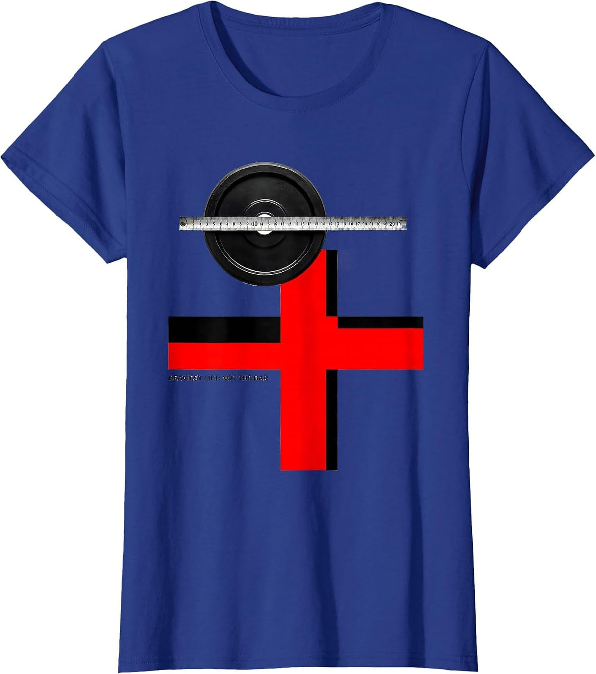 Women's Heaviest Lift: Not The Bar Christian Gym Deadlifter Faith T-Shirt - Royal Blue