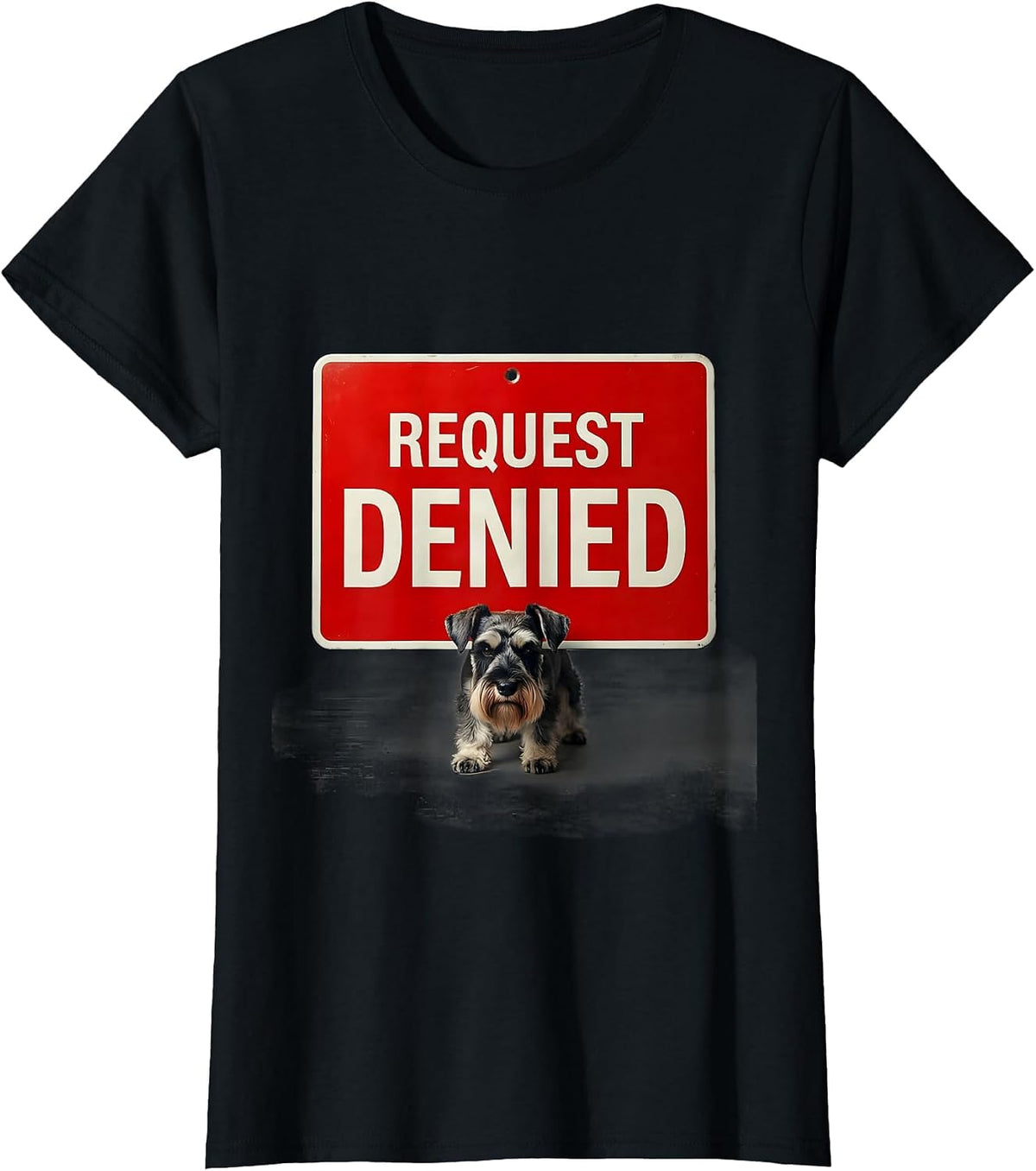 Women's Request Denied Editorial Conceptual Miniature Schnauzer T-Shirt - Black