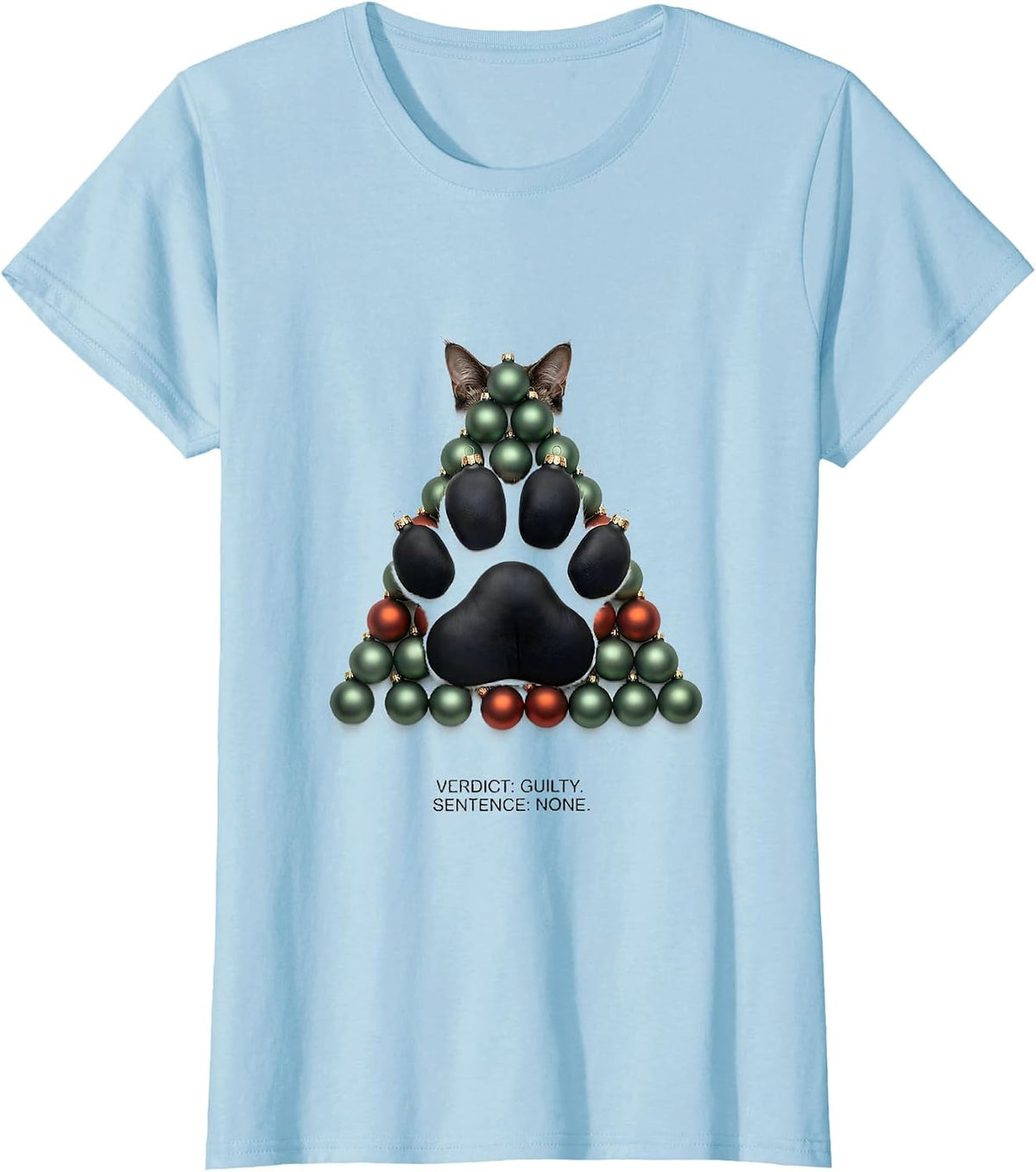 Women's Verdict: Guilty. Sentence: None. Funny Black Cat Christmas T-Shirt - Baby Blue