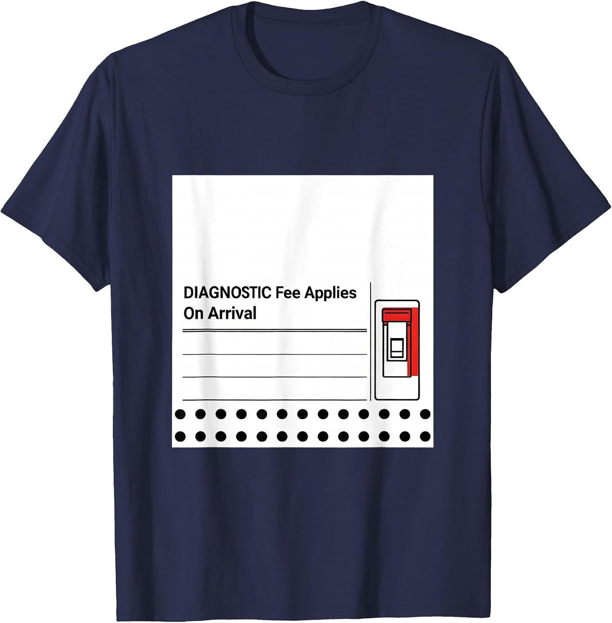 Men's Diagnostic Fee Applies On Arrival Sarcastic Tradesperson T-Shirt - Navy Blue