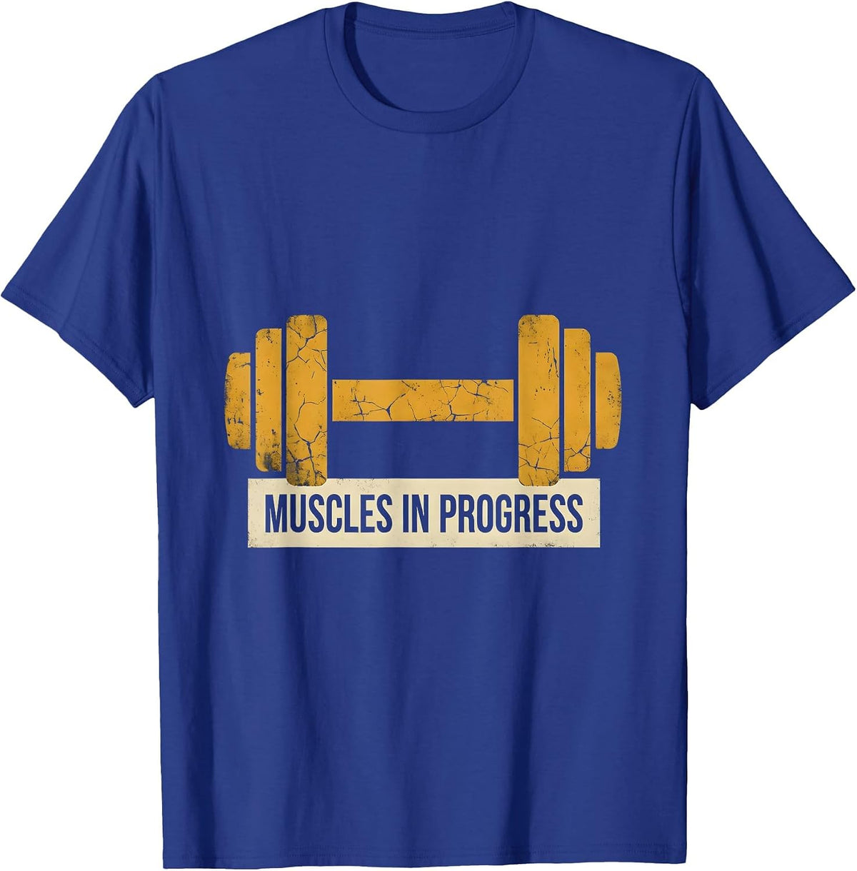 Muscles In Progress Gym Workout Design T-Shirt - Royal Blue