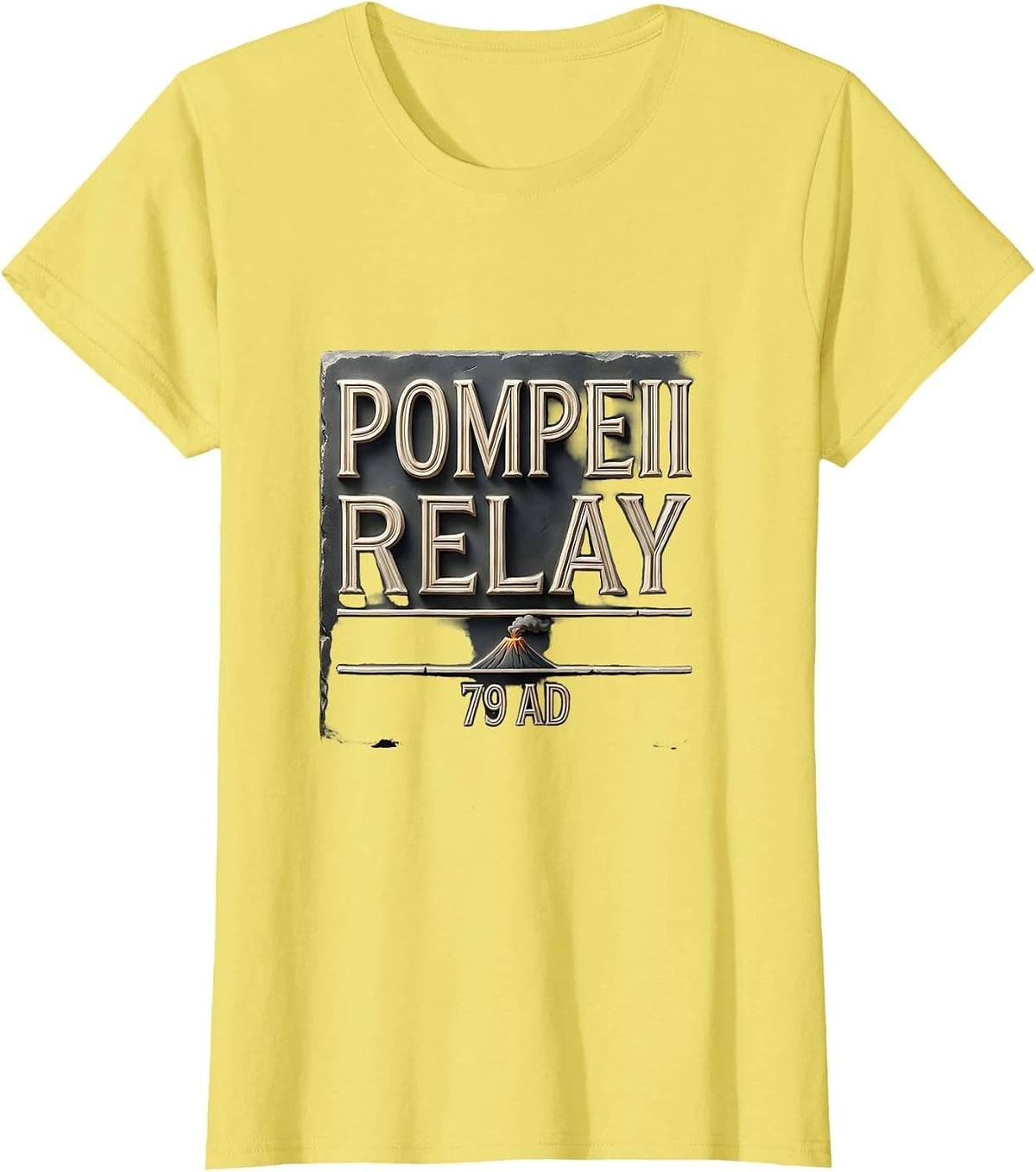 Women's Pompeii Relay 79 AD Funny Volcano History Humor T-Shirt - Lemon Yellow