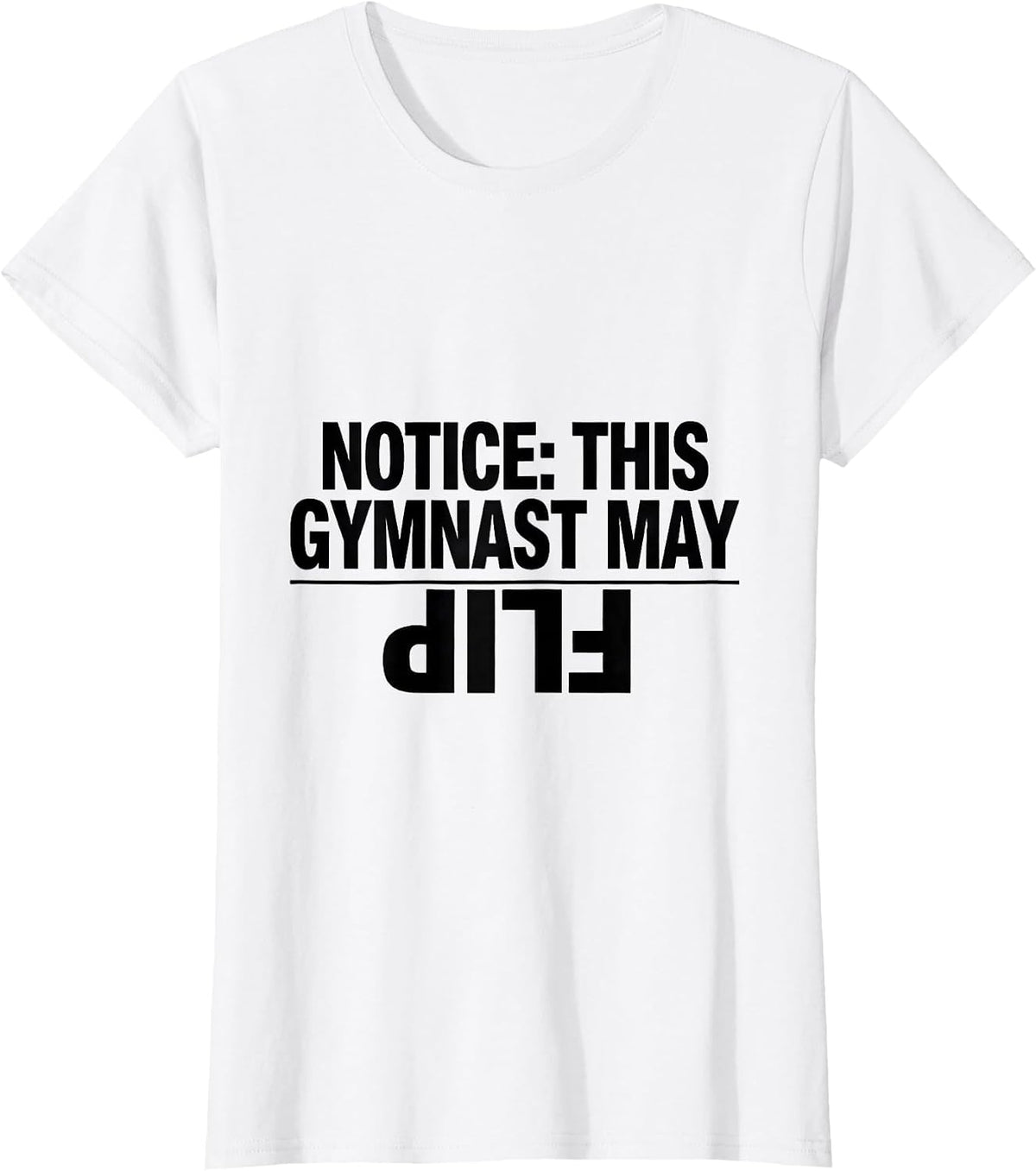Notice: This Gymnast May Flip Funny Gymnastics Girl Gift T-Shirt - White