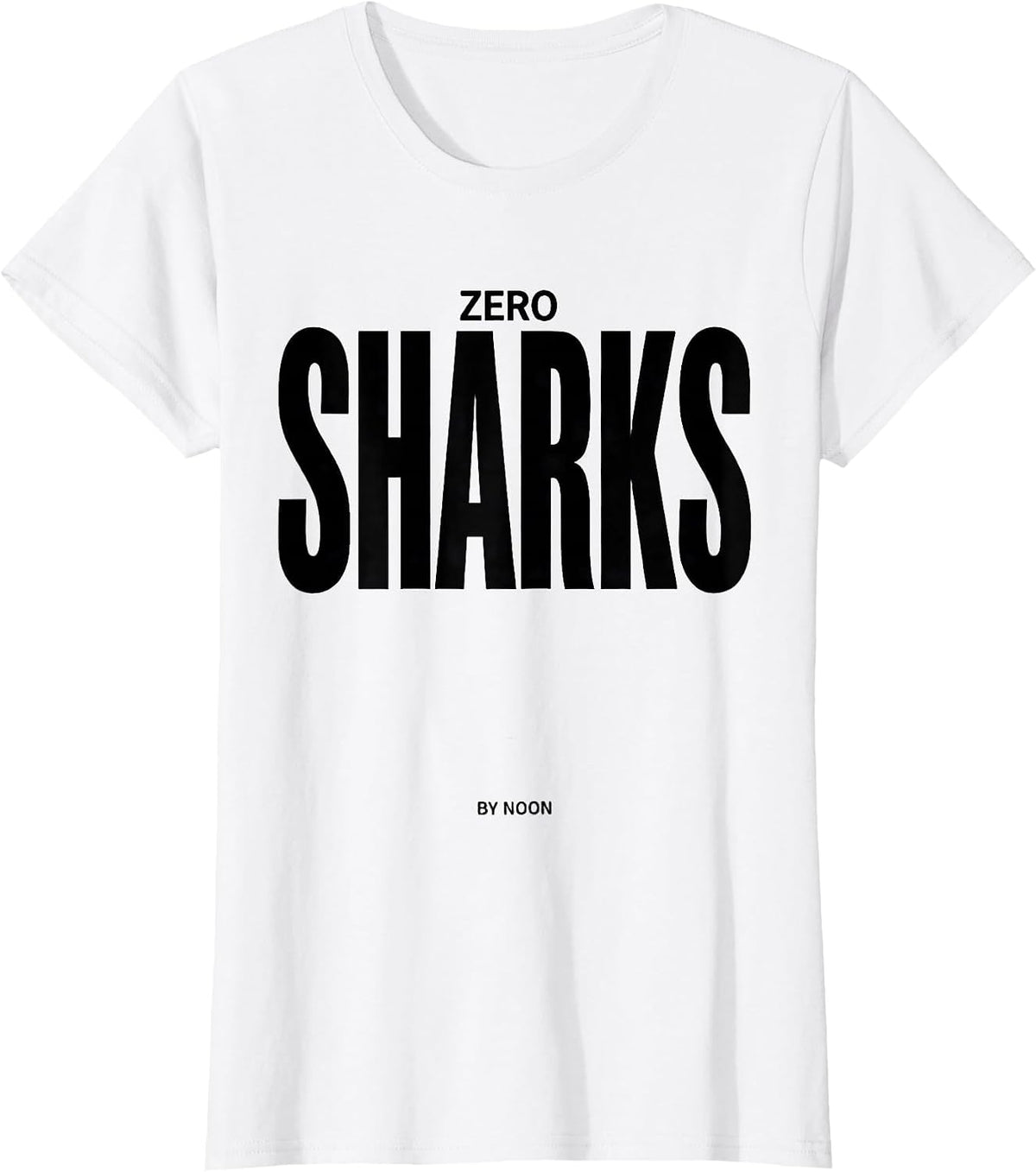 Zero Sharks By Noon Funny Shark Lover Ocean Wildlife Humor T-Shirt - White