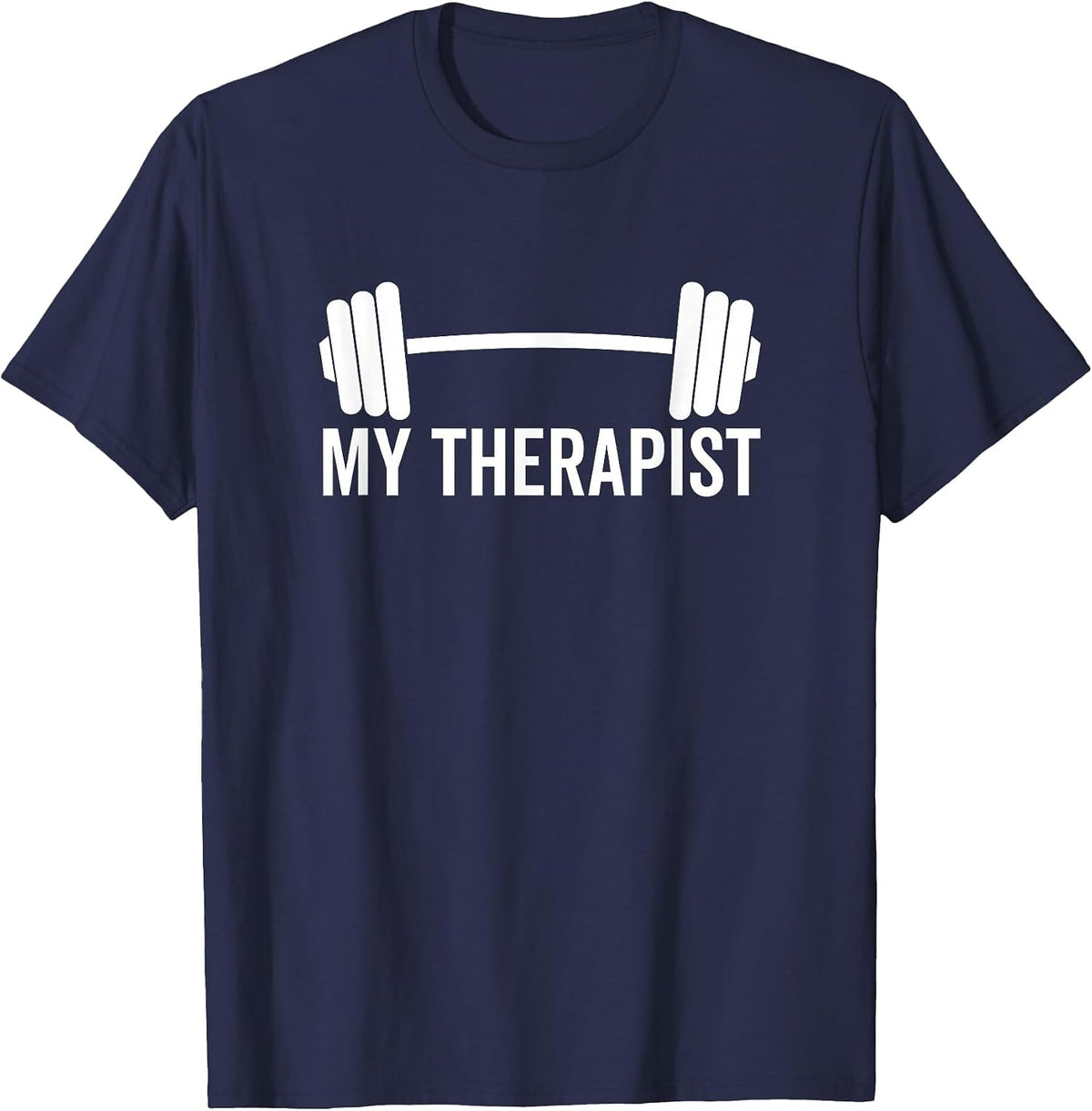My Therapist Barbell Funny Workout Weight Lifting Training T-Shirt - Navy Blue