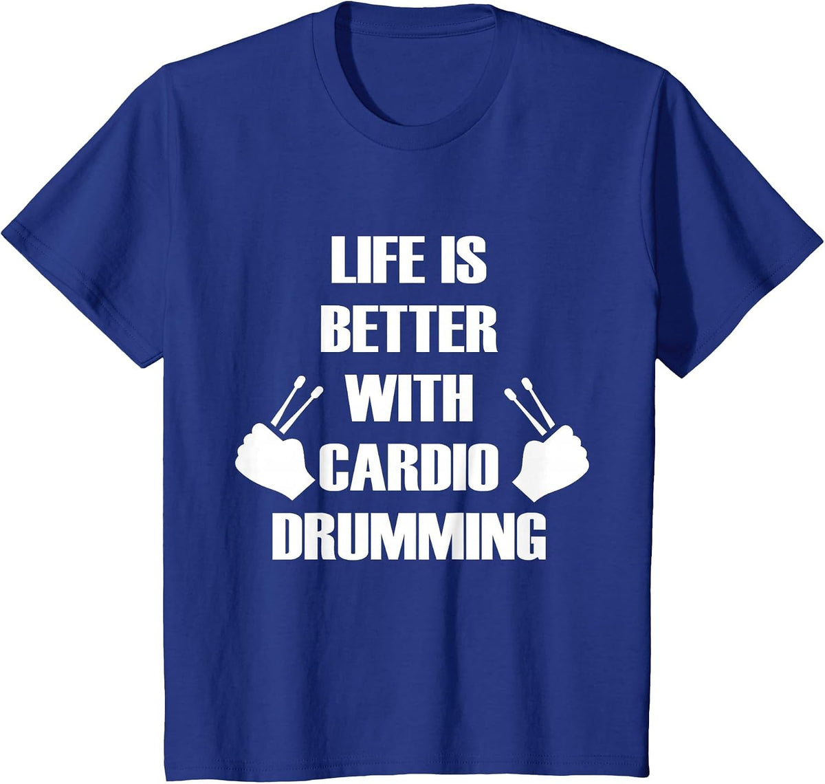 Cardio and Gym Shirt Life is Better with Cardio Drumming T-Shirt - Royal Blue