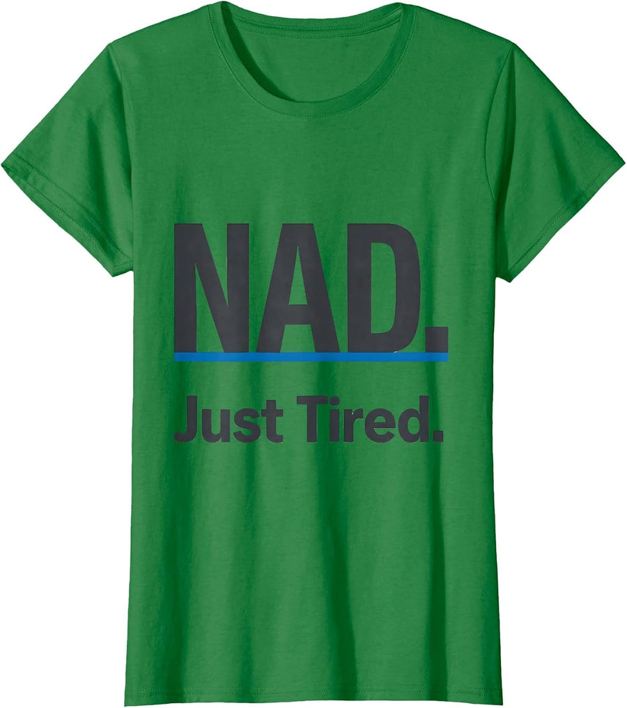 Women's NAD Just Tired Funny Vet Tech Veterinary Technician Medicine T-Shirt - Kelly Green