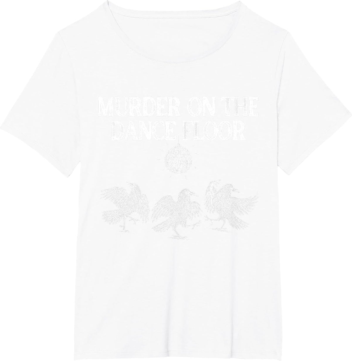 Murder On The Dance Floor Funny Crow Dancing Disco T-Shirt - White