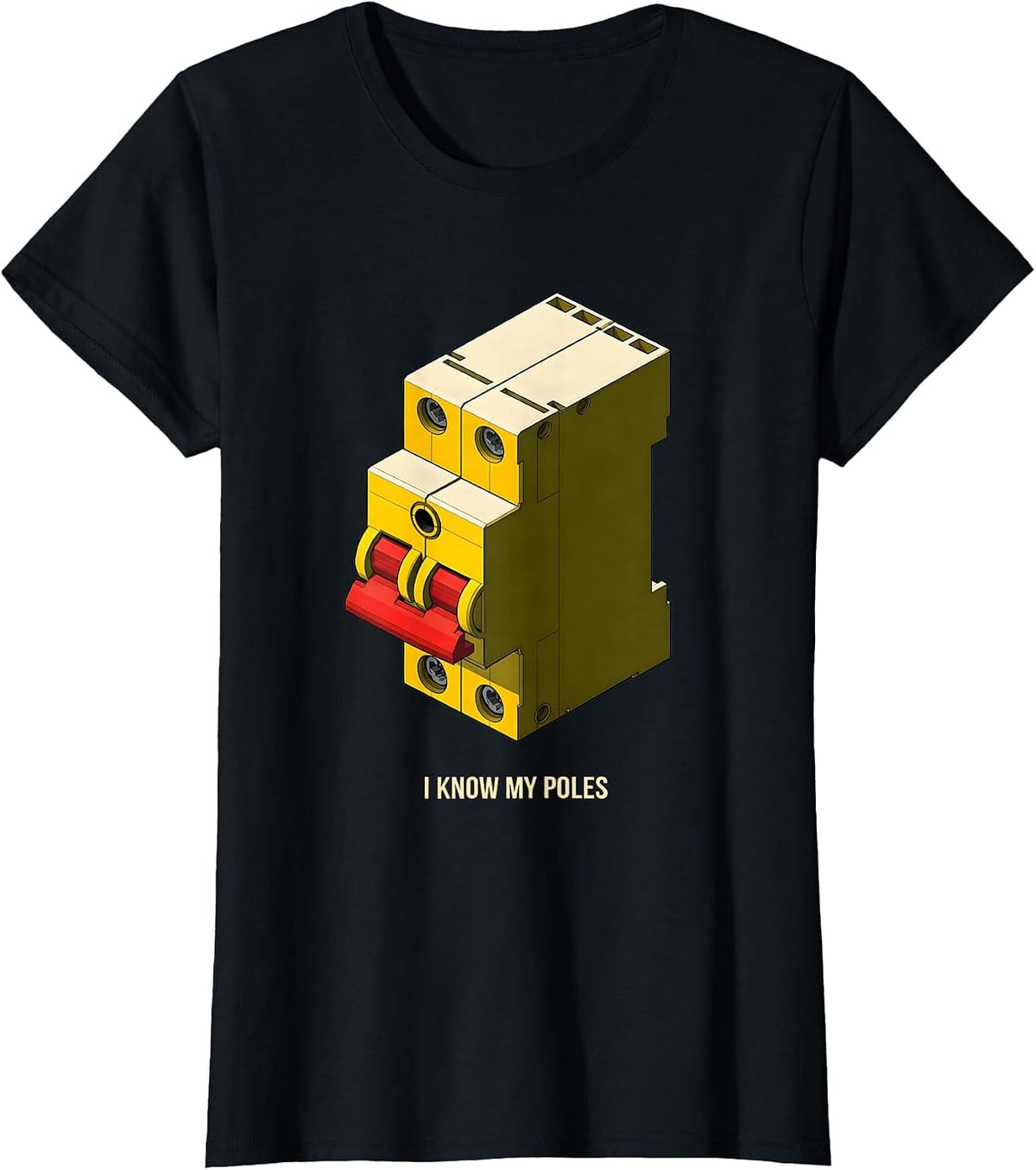 Women's I Know My Poles Funny Electrician Lineman Gift T-Shirt - Black
