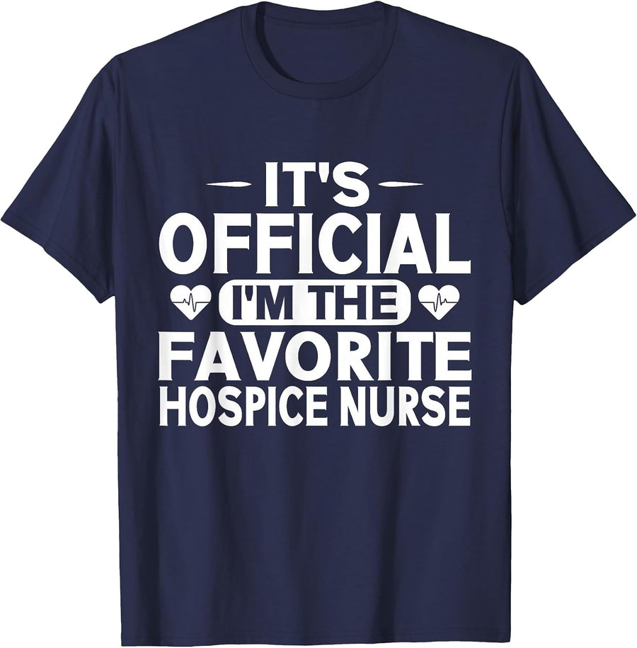 Its Official im the Favorite Hospice Nurse T-Shirt - Navy Blue