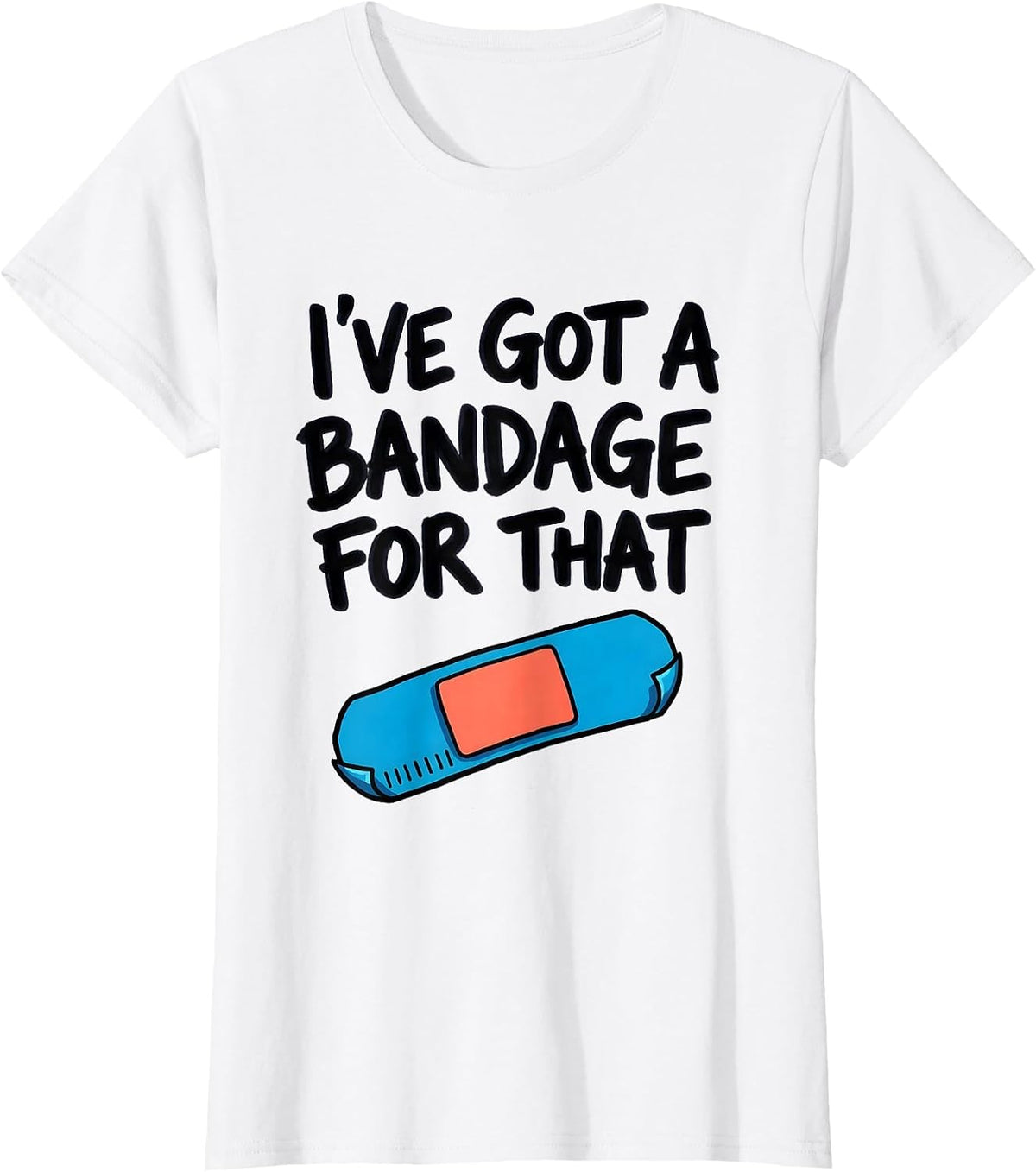 Women's I've Got A Bandage For That Funny School Nurse Back T-Shirt - White
