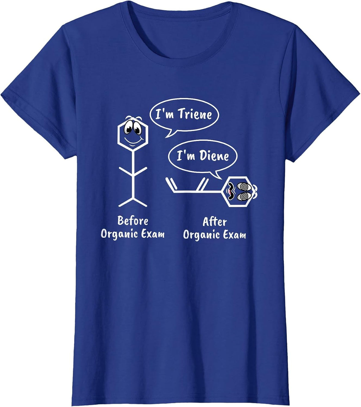 Funny Organic Chemistry Exam - Diene and Triene T-Shirt - Royal Blue