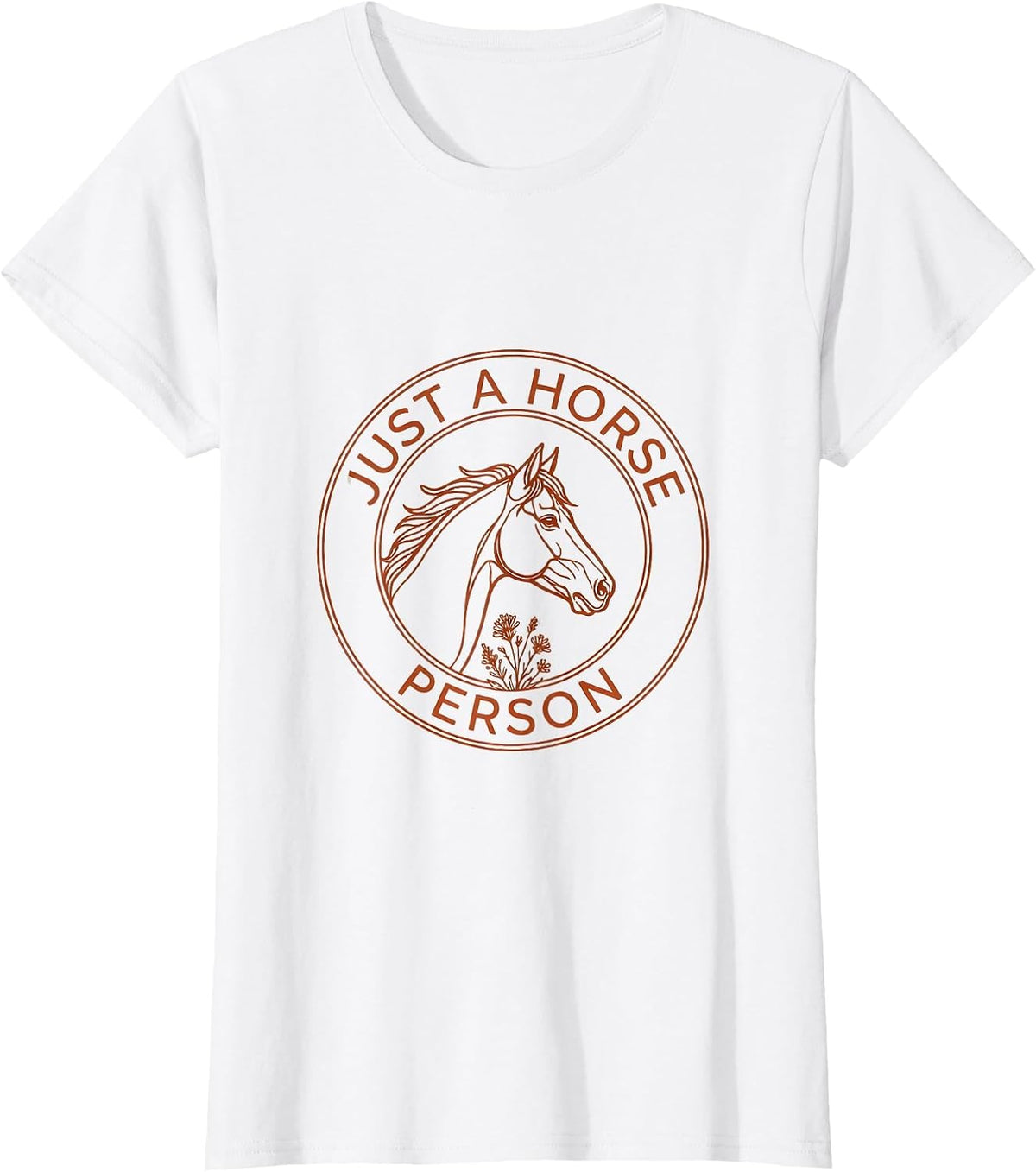 Just a Horse Person Equestrian Design T-Shirt - White