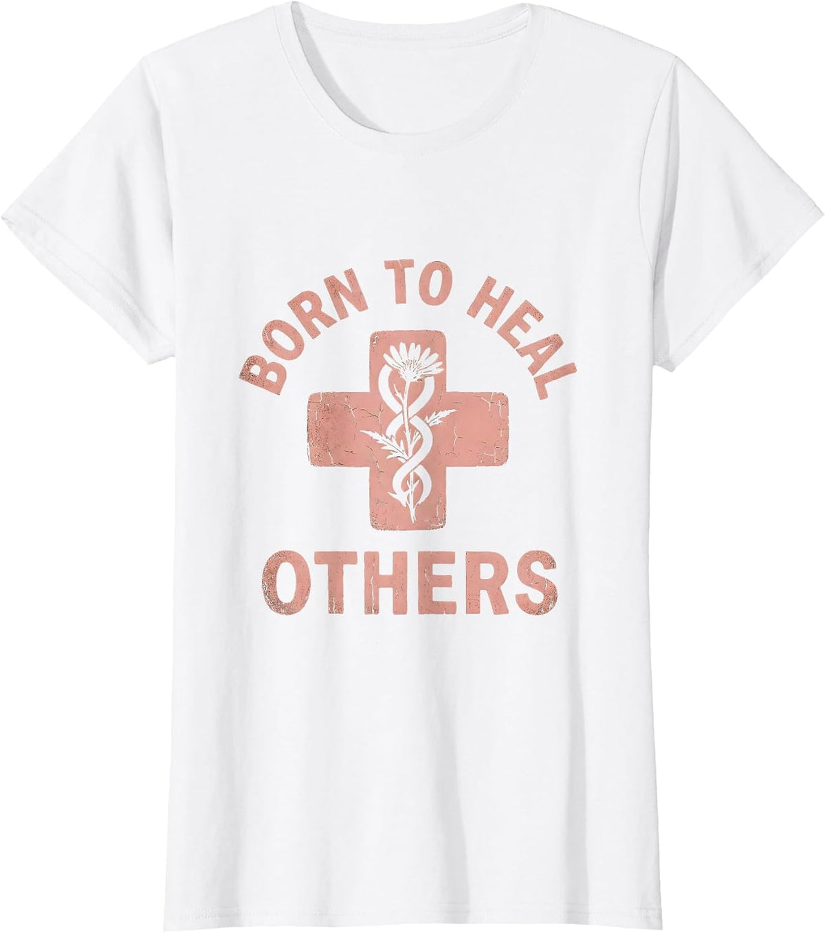 Born to Heal Others Nurse Graphic Design T-Shirt - White