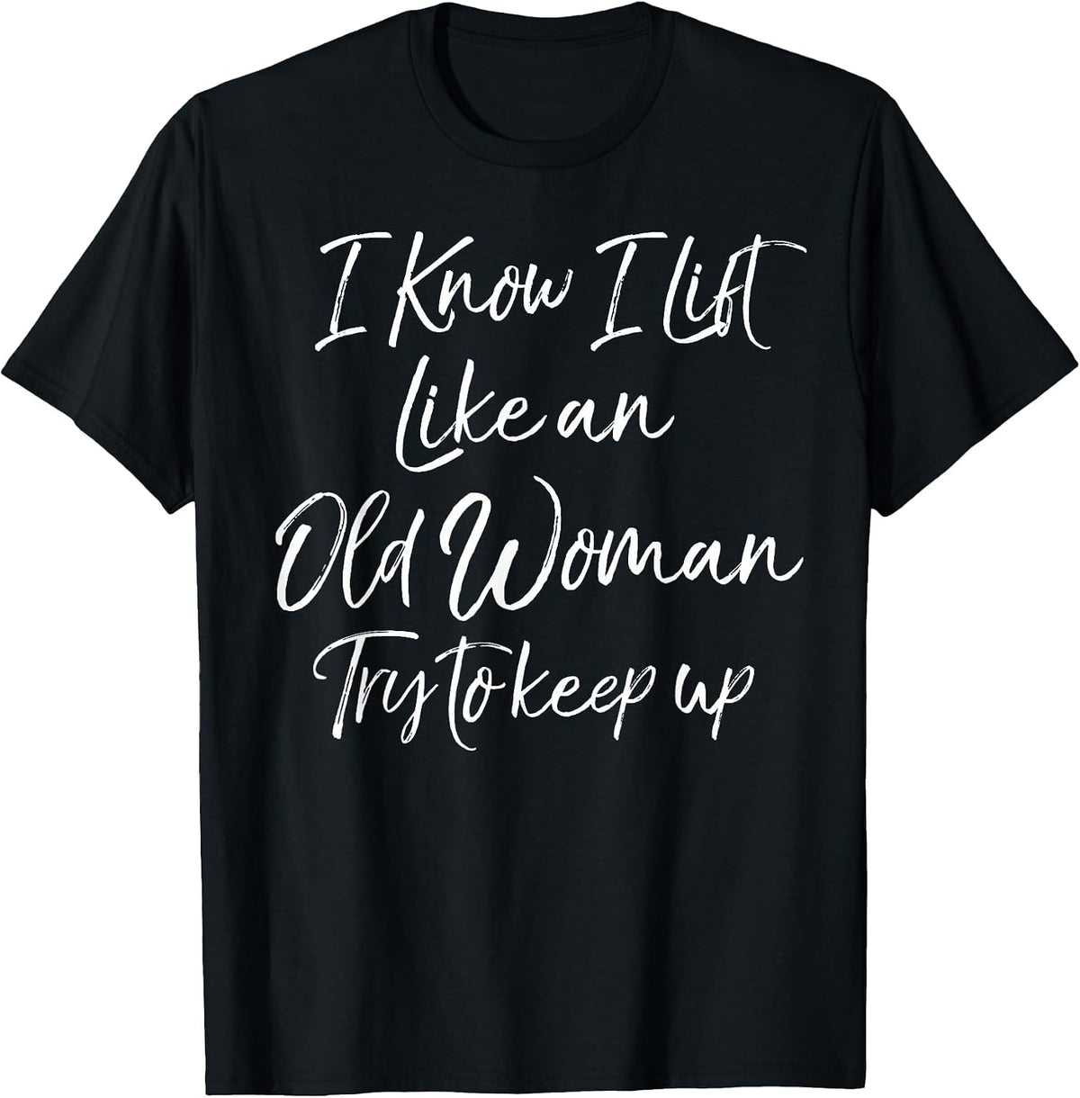 Funny Workout Quote for Women Motivational Weight Lifting T-Shirt - Black