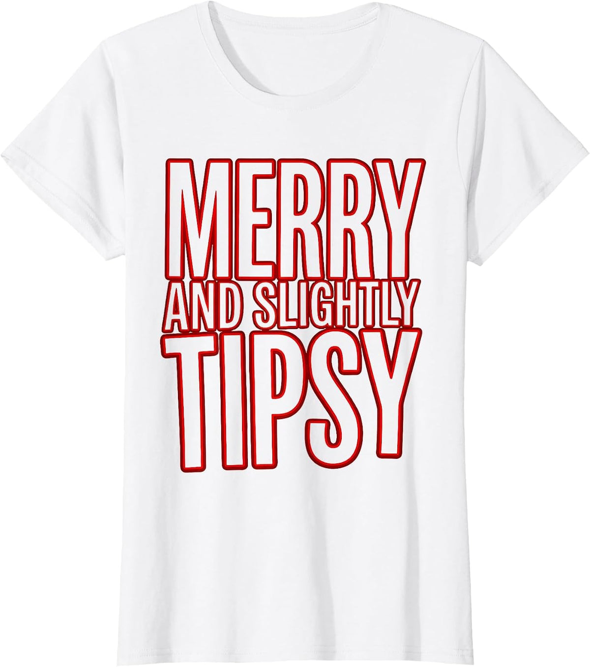Women's Merry and Slightly Tipsy Christmas Holiday Design T-Shirt - White