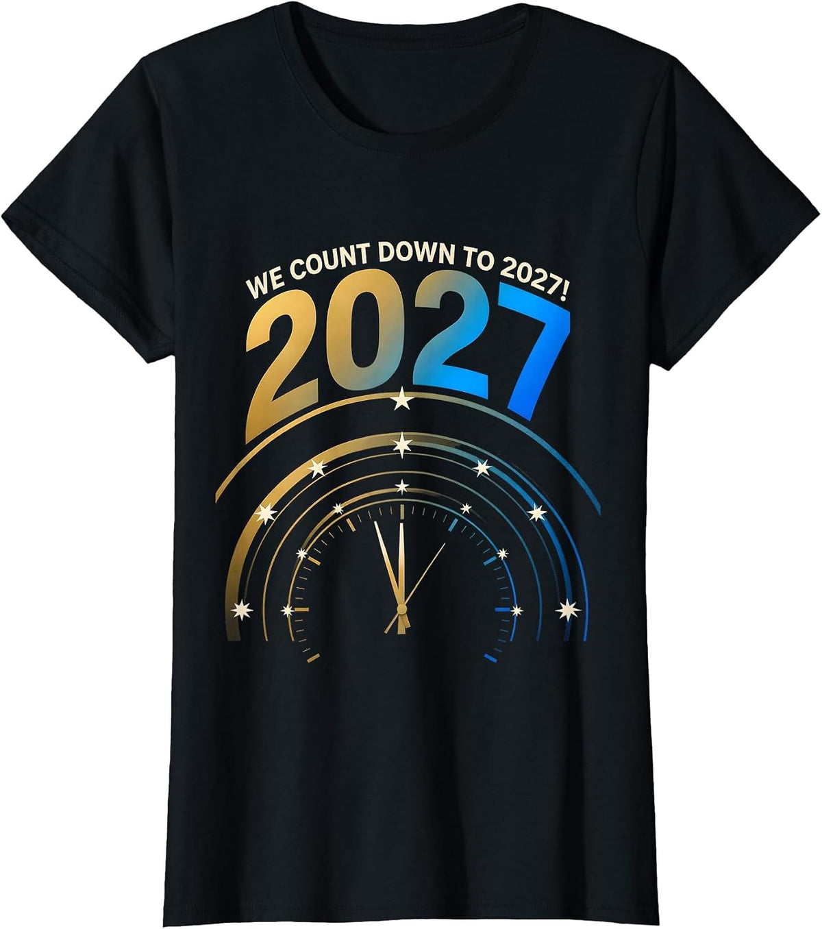 We Count Down To 2027! Family Matching New Years Eve Party T-Shirt - Black