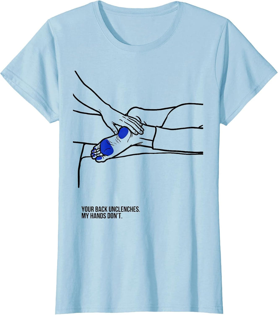 Women's Your Back Unclenches My Hands Don't Funny Massage Therapist T-Shirt - Baby Blue