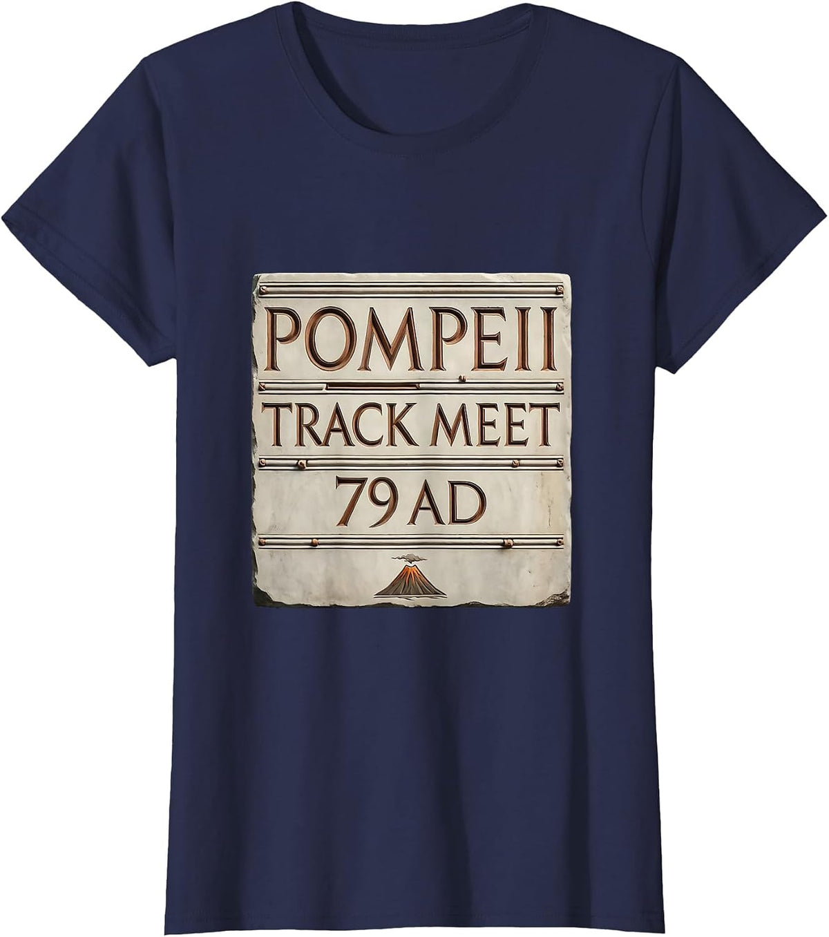 Women's Pompeii Track Meet 79 AD Funny History Volcano Humor T-Shirt - Navy Blue