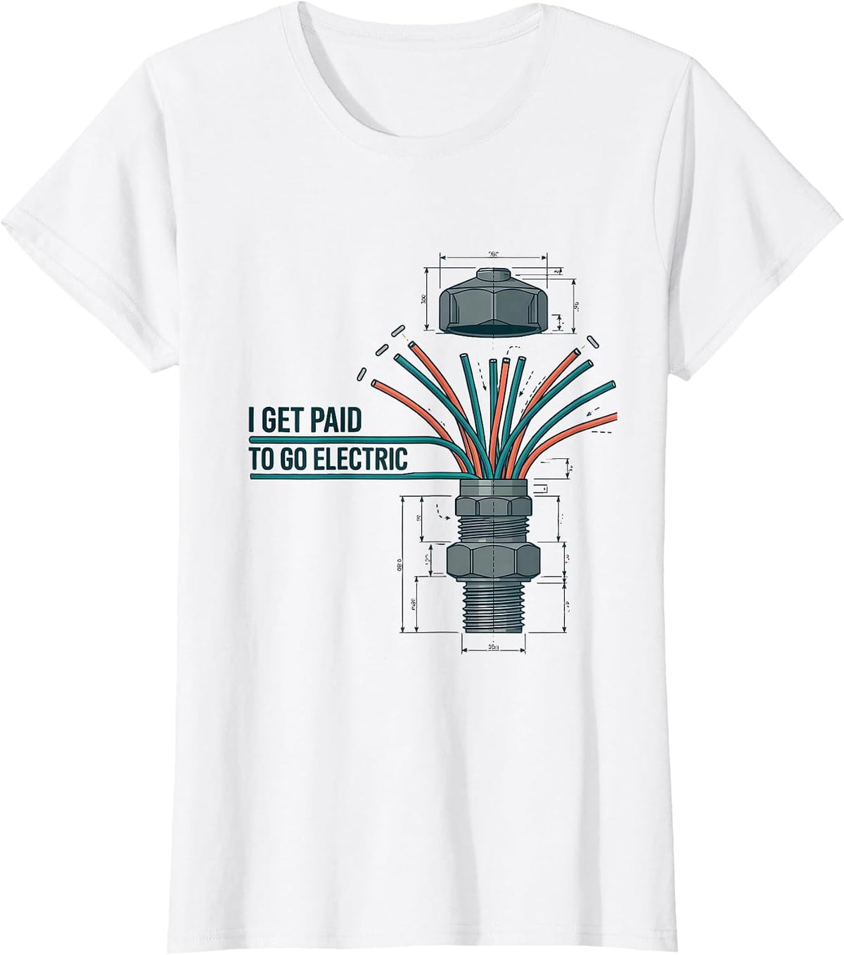 Women's I Get Paid To Go Electric Funny Electrician Lineman Gift T-Shirt - White