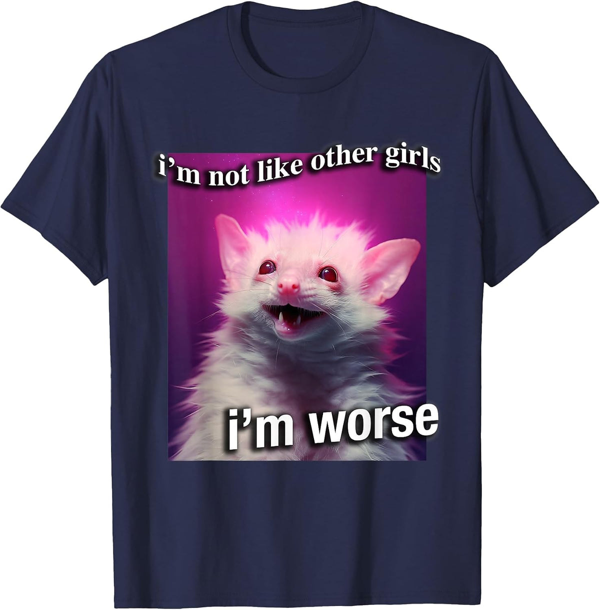 Possum Opossum I’m not Like Other Girls I’m Worse Funny T-Shirt - Navy Blue