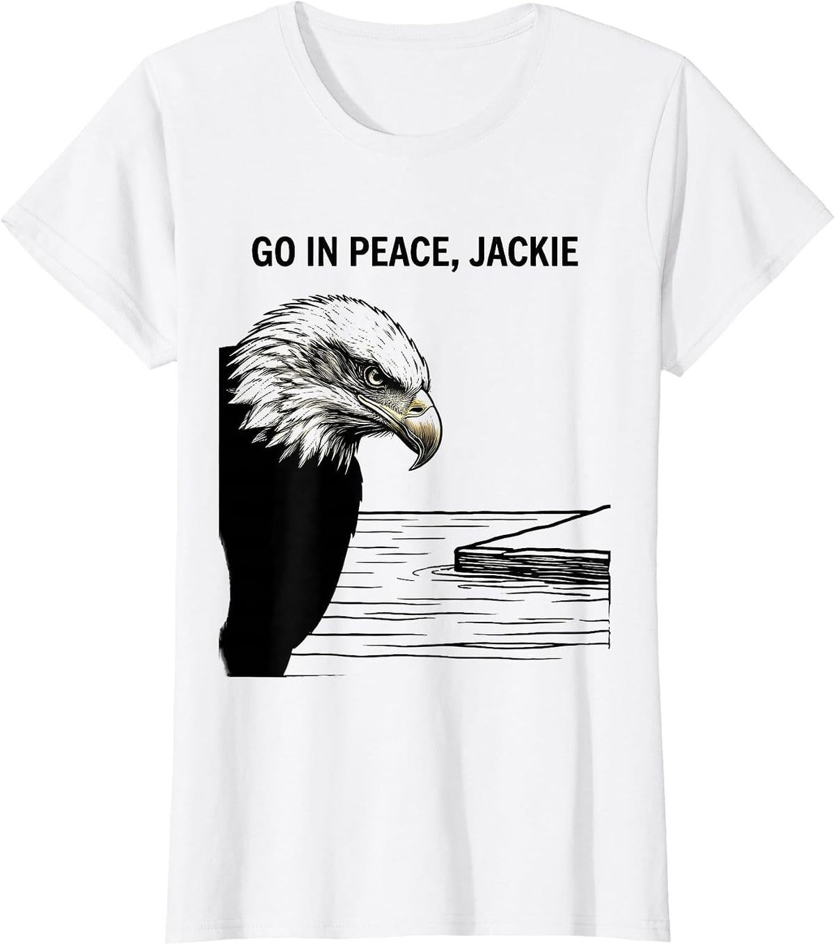 Go In Peace, Jackie Memorial Tribute Bald Eagle Wildlife T-Shirt - White