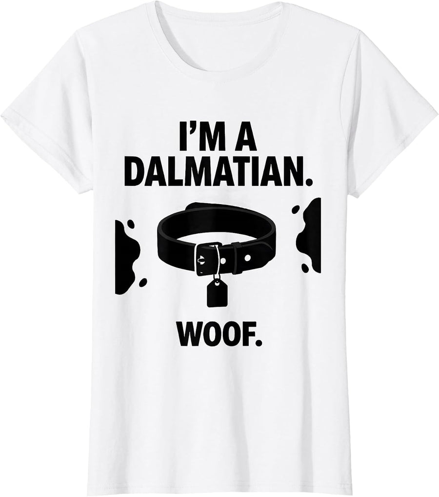 Women's I'm A Dalmatian Woof Funny Lazy Halloween Costume Dog T-Shirt - White