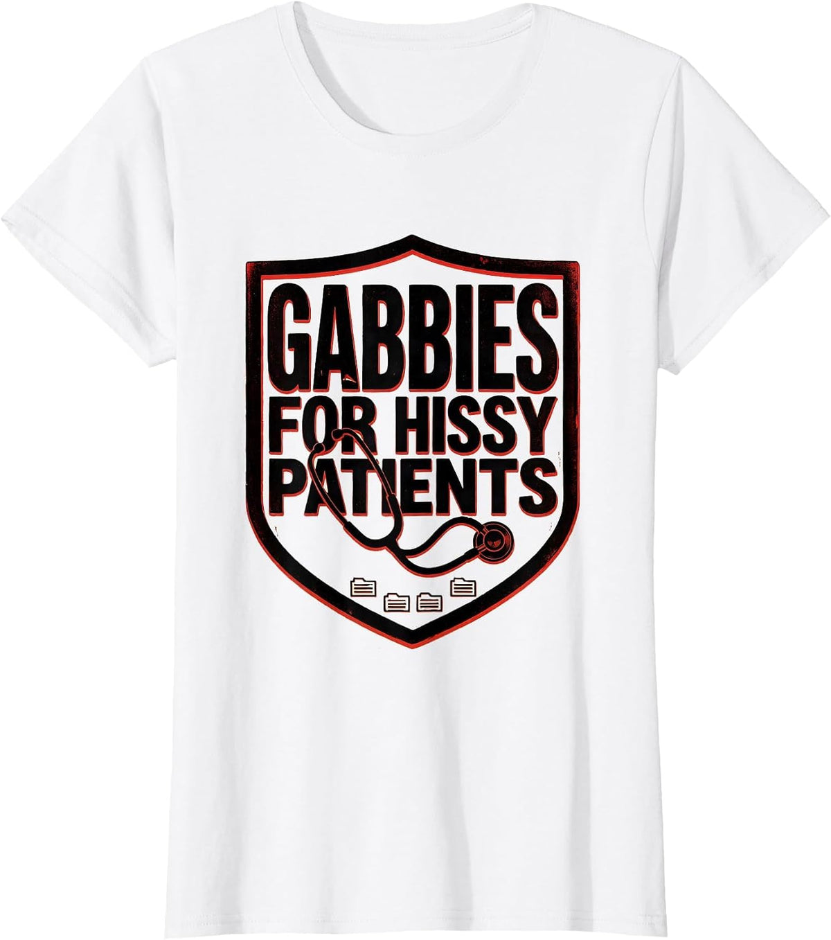 Women's Gabbies For Hissy Patients Funny Vet Tech Veterinary T-Shirt - White