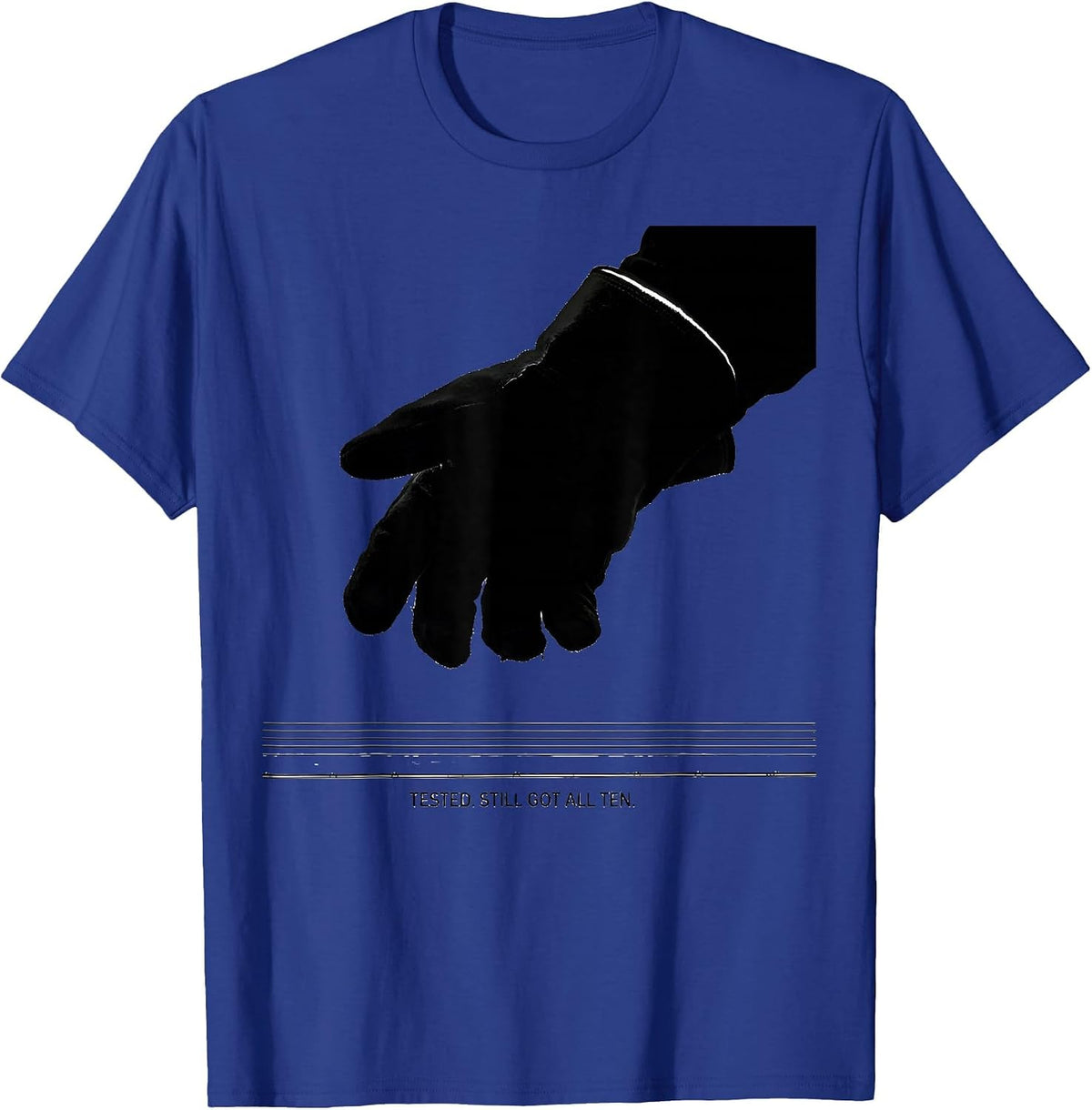 Tested. Still Got All Ten Electrician Lineman Humor Gift T-Shirt - Royal Blue