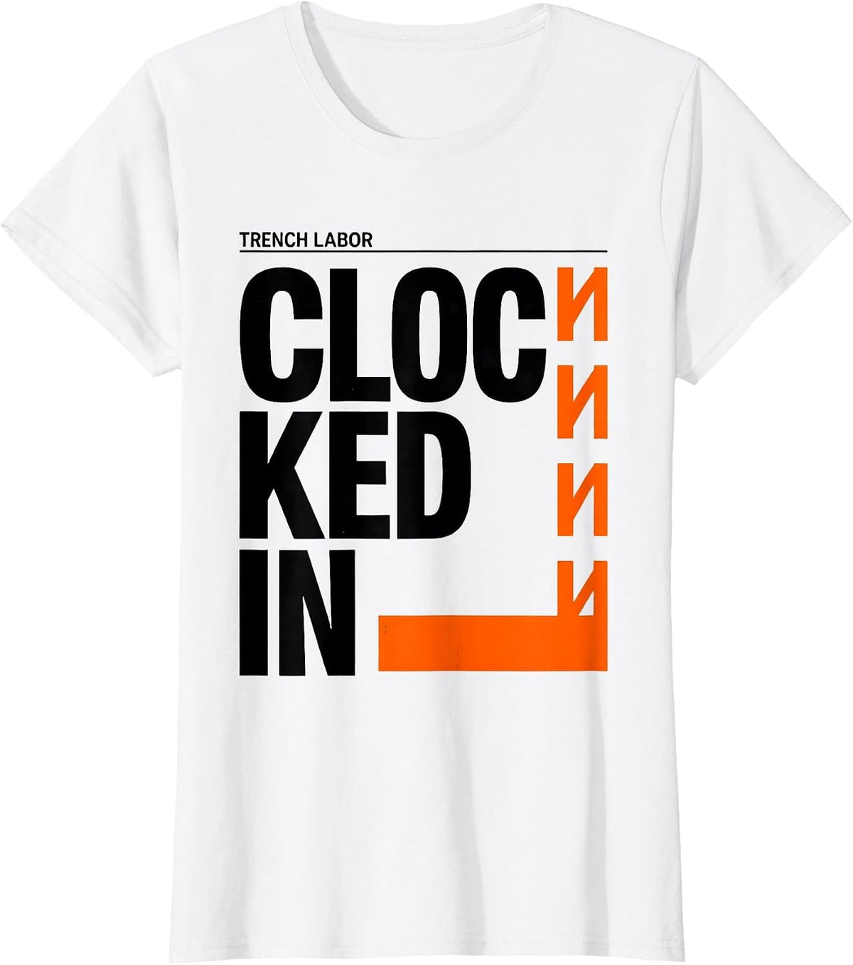 Trench Labor Clocked In Funny Football Lineman Humor T-Shirt - White