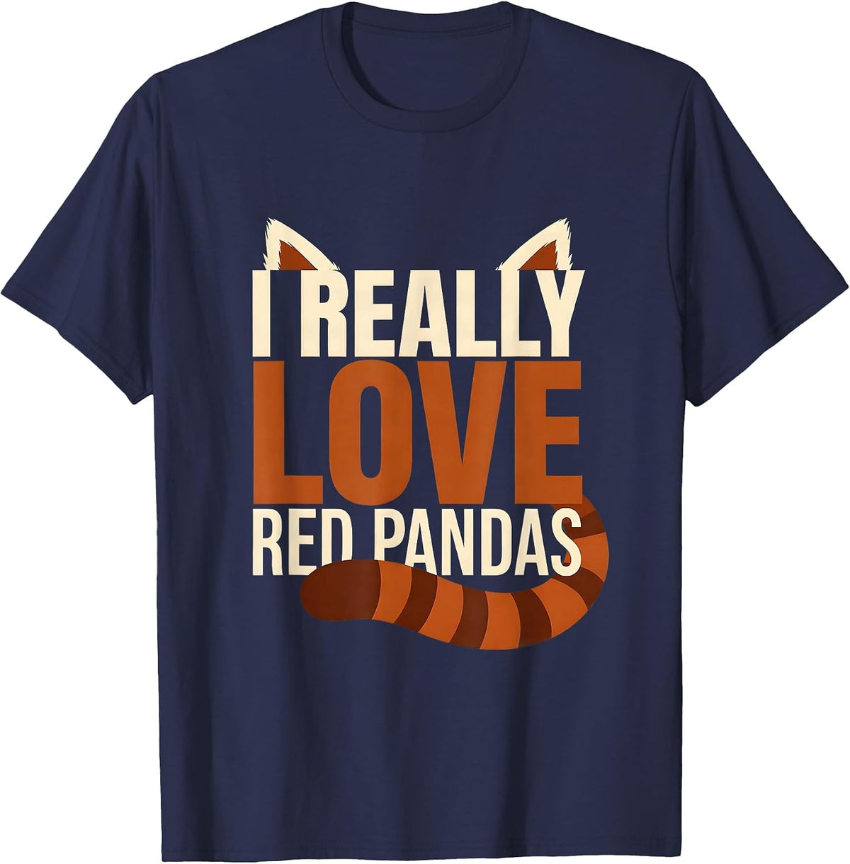 Men's I Really Love Red Pandas Funny Red Panda Lover Animal T-Shirt - Navy Blue