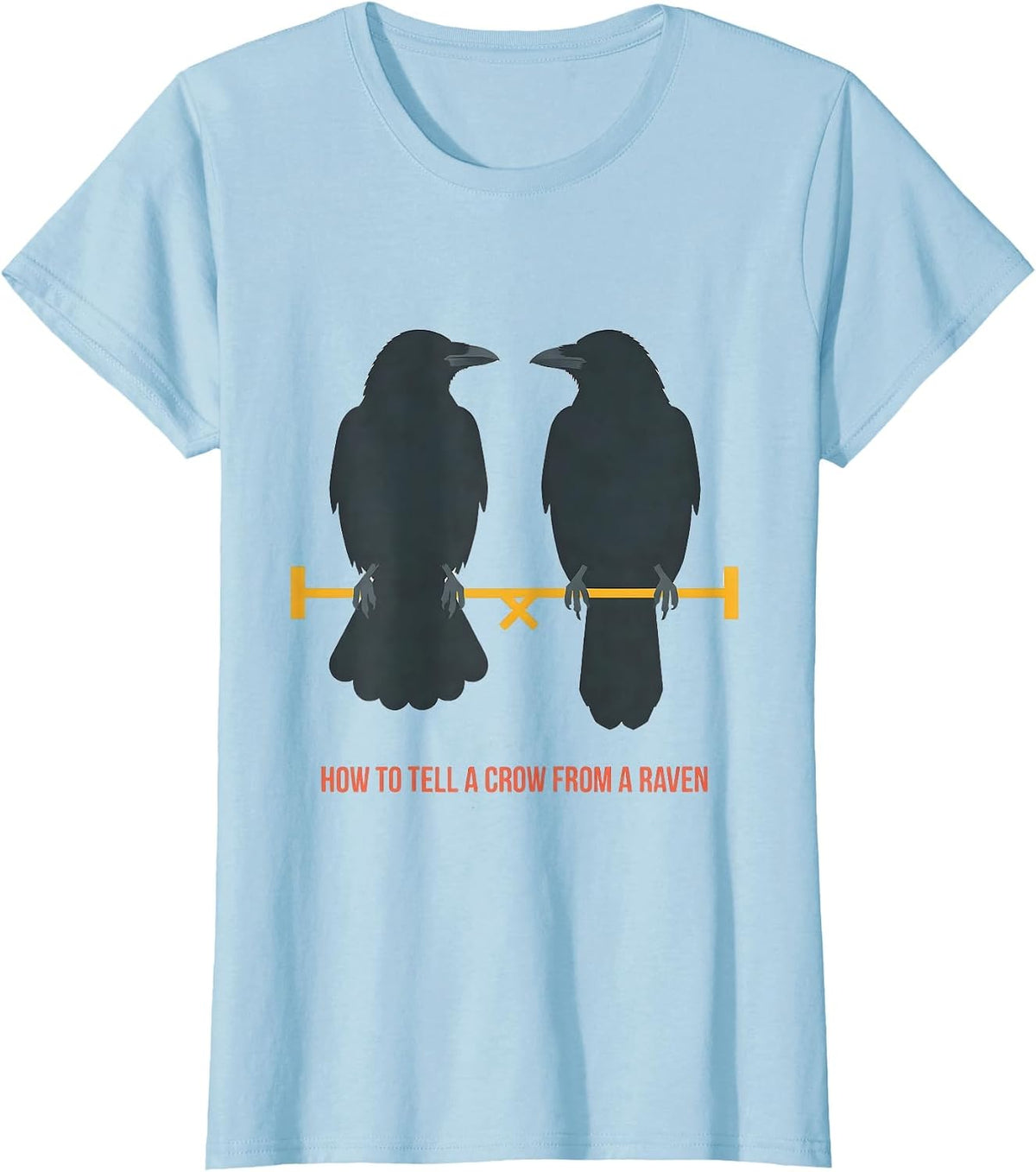 How To Tell A Crow From A Raven Funny Bird Watching Birding T-Shirt - Baby Blue
