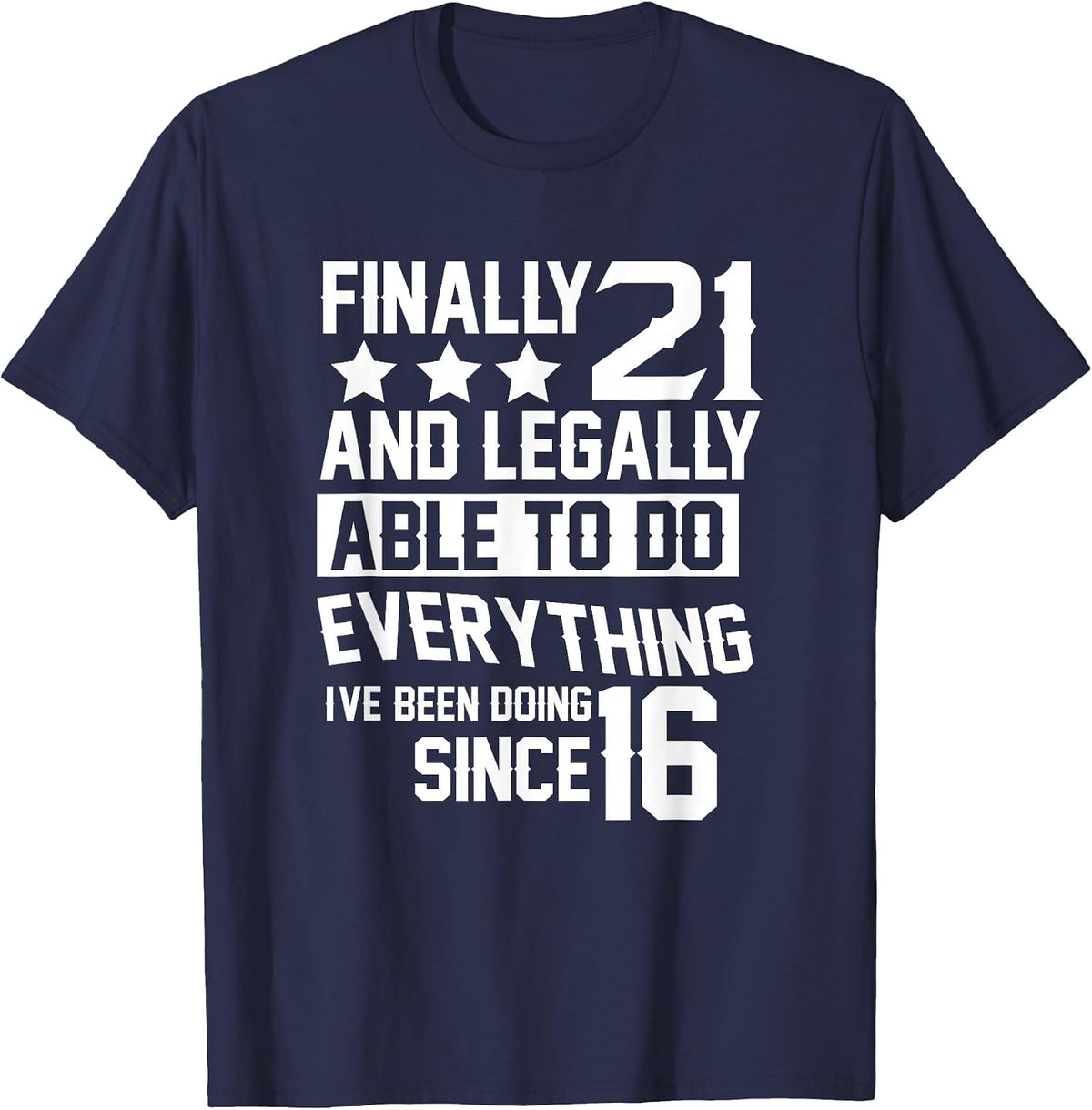 21 Years Old - 21st Birthday T-Shirt - Navy Blue