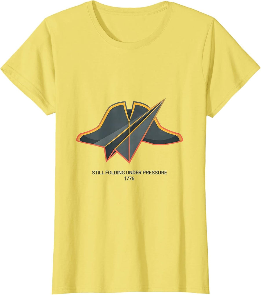 Women's Still Folding Under Pressure, 1776 Funny History Buff T-Shirt - Lemon Yellow