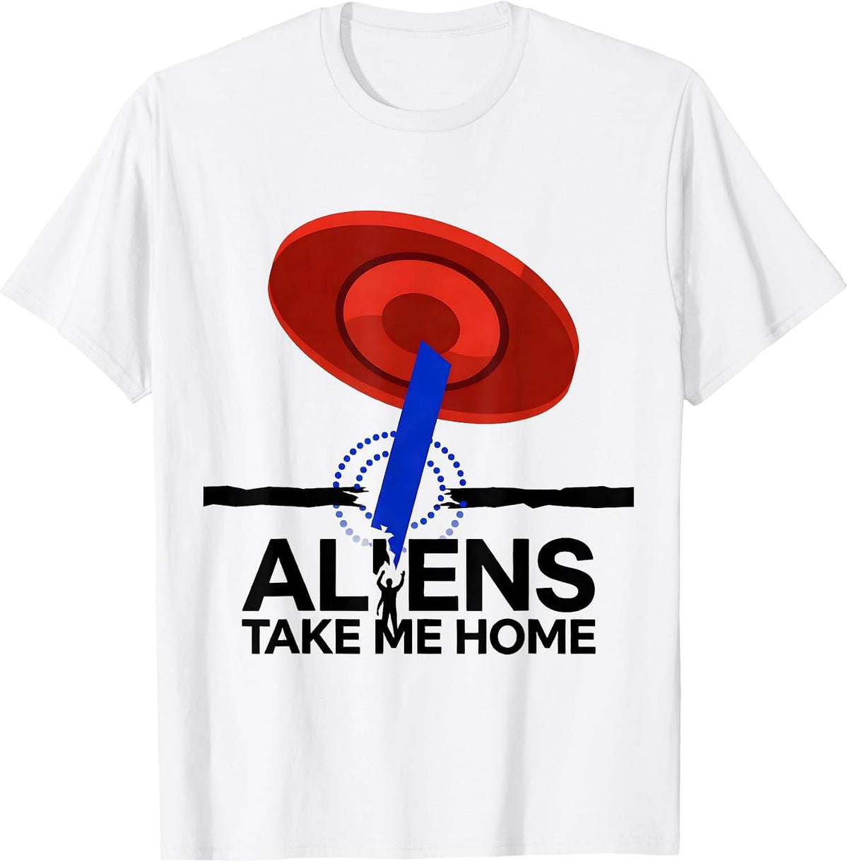 Men's Aliens, Take Me Home Funny UFO Novelty Space Enthusiast T-Shirt - White