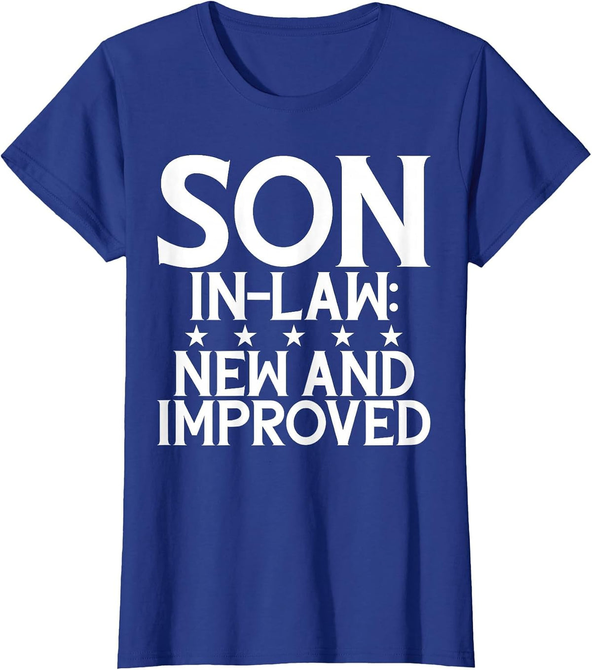 Son in Law new and Improved Son in Law T-Shirt - Royal Blue