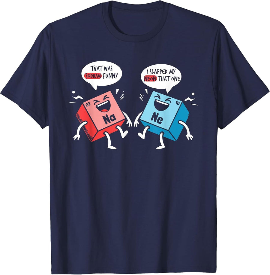 that was Sodium Funny NA NE Chemistry Humor Science Joke T-Shirt - Navy Blue