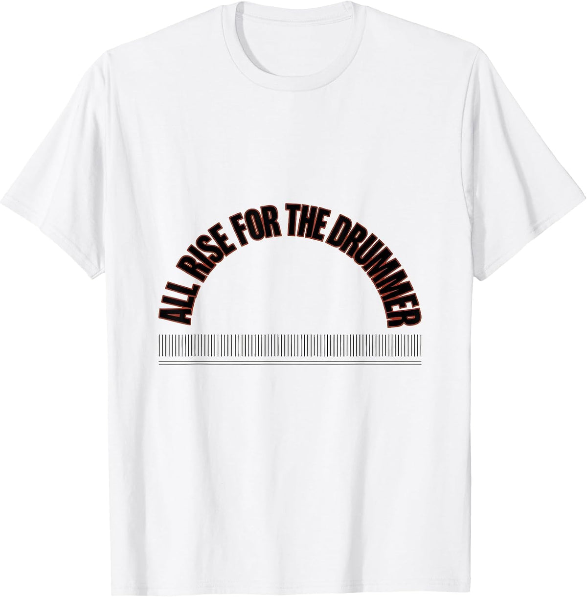 Men's All Rise For The Drummer Funny Drummer Gift Percussionist T-Shirt - White