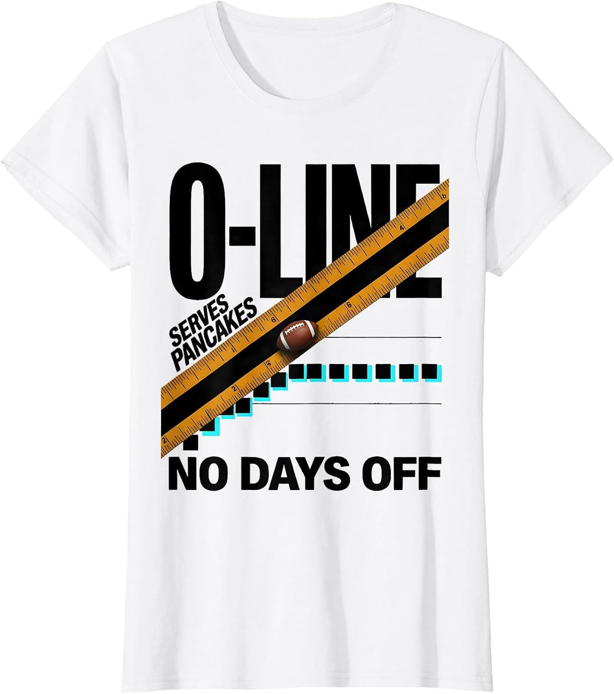 O-Line Serves Pancakes No Days Off Funny Football Lineman T-Shirt - White
