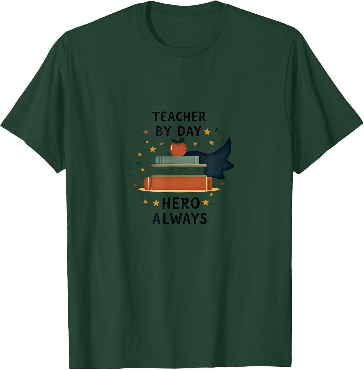 Teacher by Day Hero Always Elementary Design T-Shirt - Dark Green