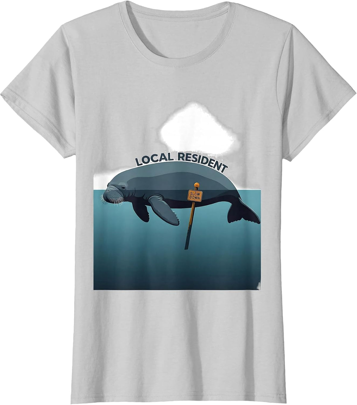 Slow Down Local Resident Funny Manatee Lover Florida T-Shirt - Silver Grey