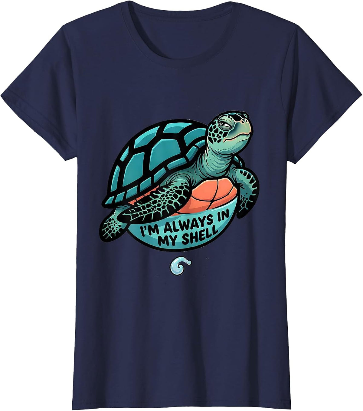 Women's I'm Always In My Shell Cartoon Sea Turtle Ocean Animal Lover T-Shirt - Navy Blue