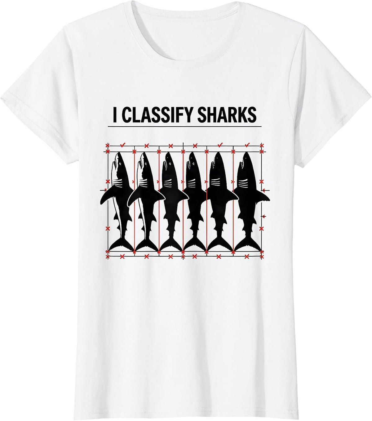 I Classify Sharks Funny Shark Lover Marine Biology Ocean T-Shirt - White