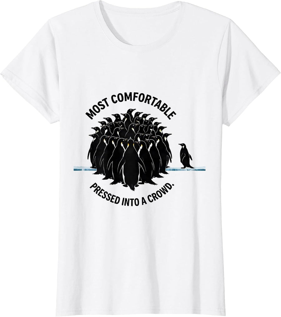 Women's Most Comfortable Pressed Into A Crowd Funny Penguin Lover T-Shirt - White