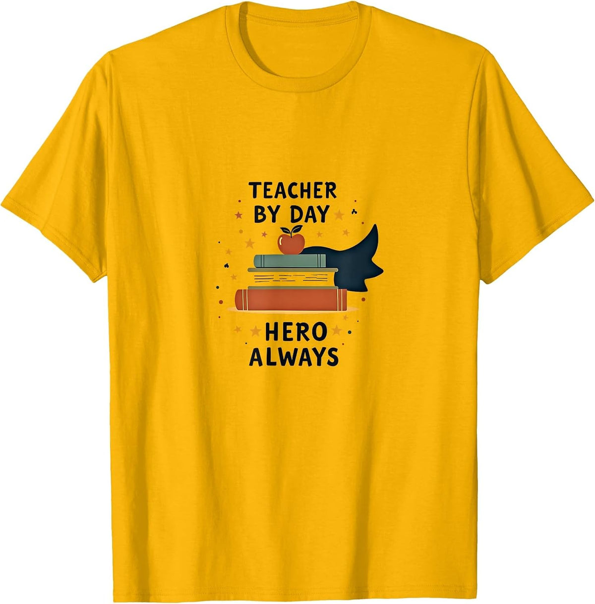 Teacher by Day Hero Always Elementary Design T-Shirt - Golden Yellow