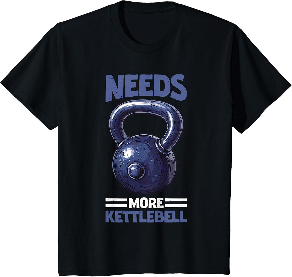Needs More Kettlebell Strength Training Fitness - T-Shirt - Black