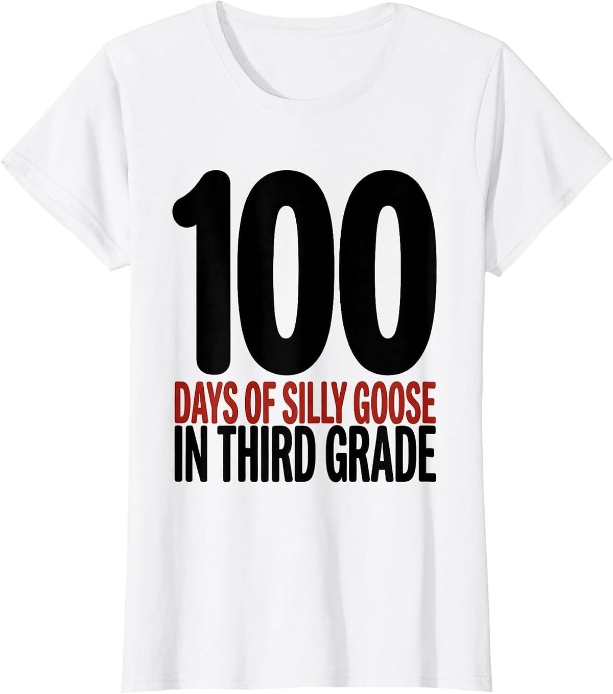 100 Days of Silly Goose in Third Grade Funny Teacher Humor T-Shirt - White