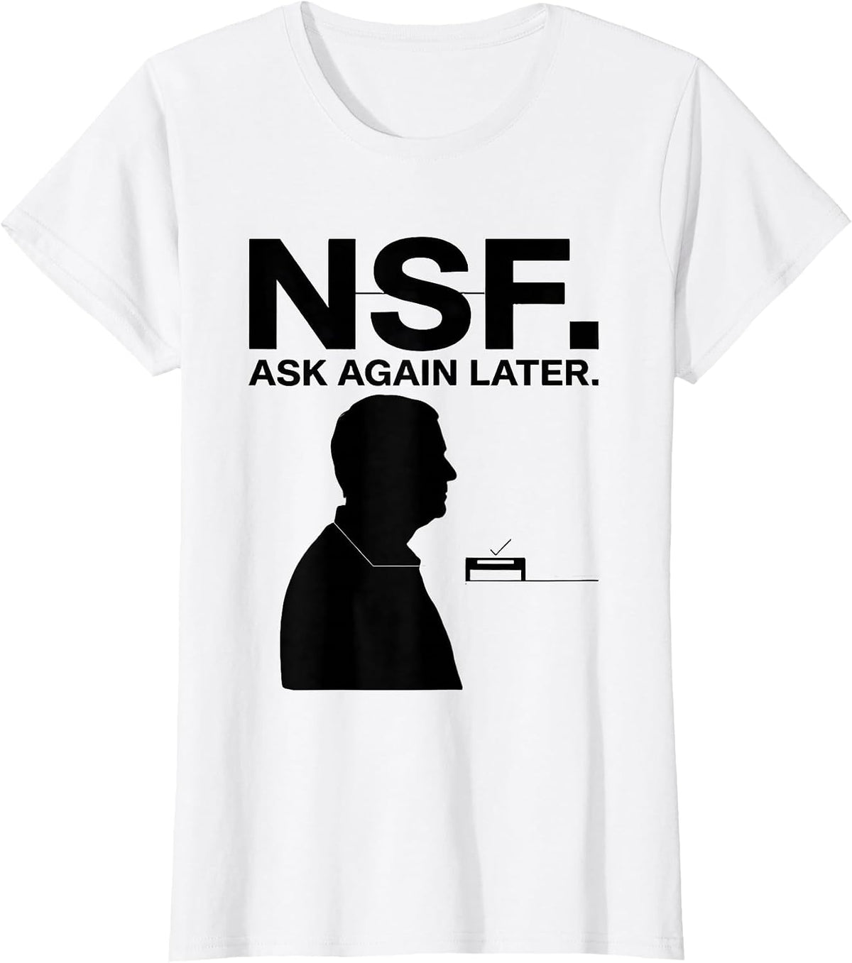 NSF Ask Again Later Funny Vet Tech Veterinary Technician T-Shirt - White