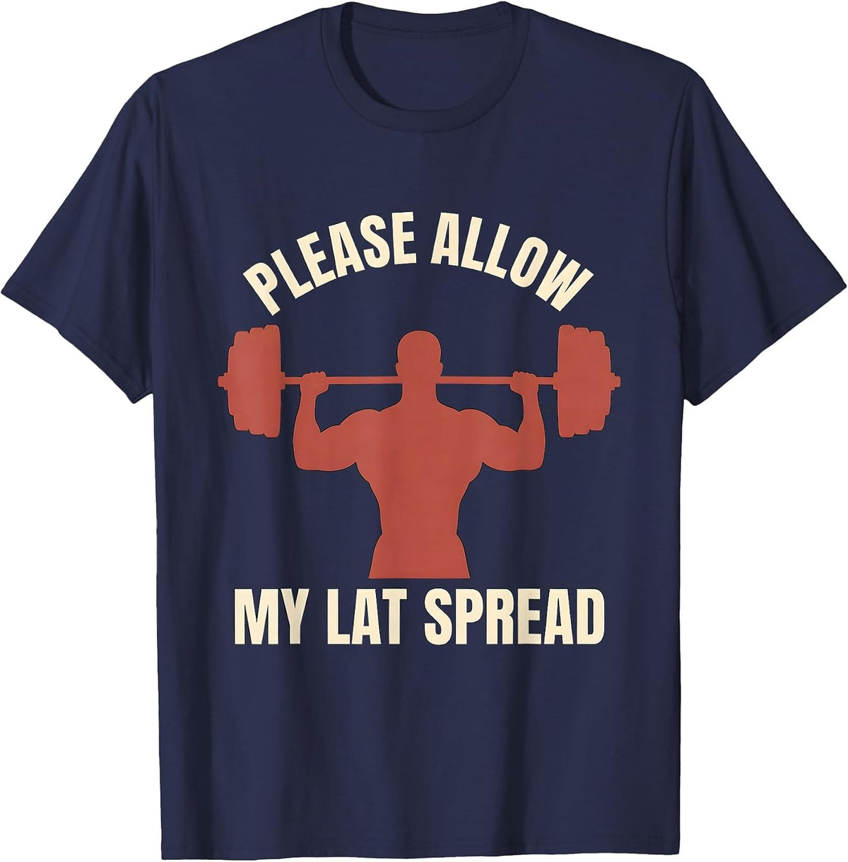 Men's Please Allow My Lat Spread Funny Gym Workout Weightlifting T-Shirt - Navy Blue
